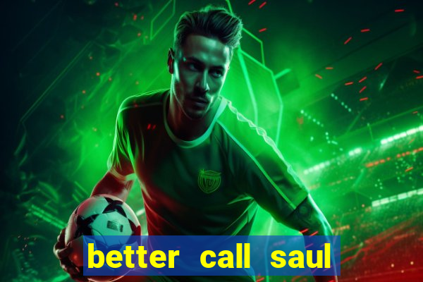 better call saul rede canais